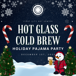 Hot Glass Cold Brew: Holiday Pajama Party
